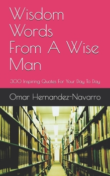 Paperback Wisdom Words From A Wise Man Book