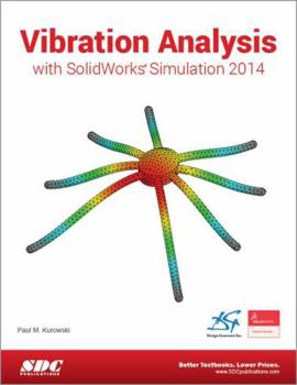Perfect Paperback Vibration Analysis with SolidWorks Simulation 2014 Book