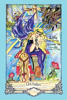 Paperback Little Marie Grows Up: A Fairytale in the Making Book
