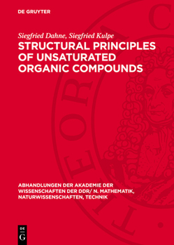 Hardcover Structural Principles of Unsaturated Organic Compounds: With Special Reference to X-Ray Structure Analyses of Coloured Substances Book
