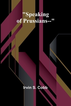 Paperback Speaking of Prussians-- Book