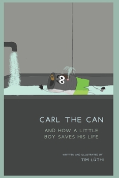 Paperback Carl the Can: And How a Little Boy Saves His Life Book