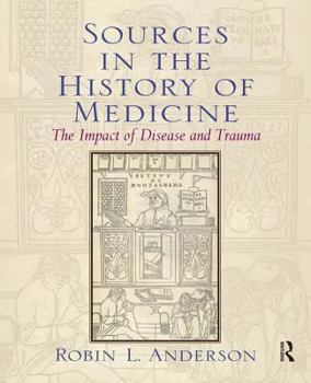 Paperback Sources in the History of Medicine: The Impact of Disease and Trauma Book