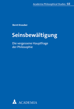 Paperback Seinsbewaltigung: Die Vergessene Hauptfrage Der Philosophie [German] Book