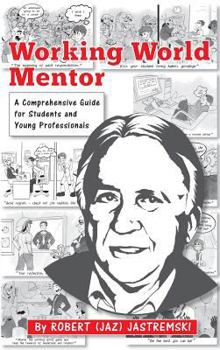 Hardcover Working World Mentor: A Comprehensive Guide for Students and Young Adults Book