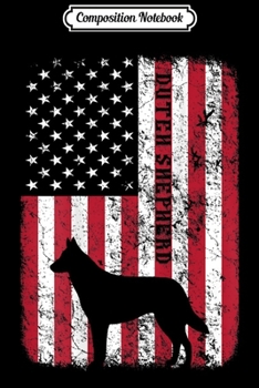Composition Notebook: Dutch Shepherd American Flag Funny Gif  Journal/Notebook Blank Lined Ruled 6x9 100 Pages