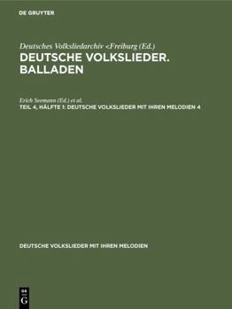 Hardcover Deutsche Volkslieder. Balladen. Band 4, Hälfte 1 [German] [Large Print] Book