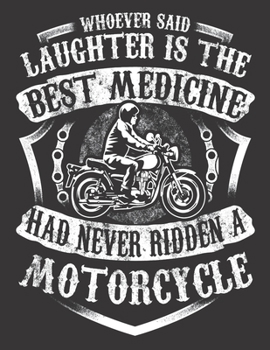 Paperback 2020 Motorcycle Calendar and Planner For Bikers: Whoever Said Laughter Best Medicine Never Rode Biker -December 2019 - December 2020 - 8.5 X 11" Large Book