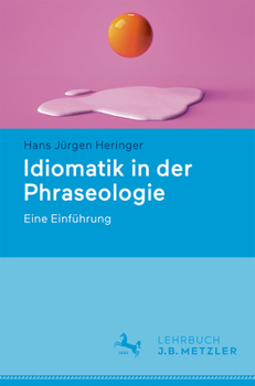 Paperback Idiomatik in Der Phraseologie: Eine Einführung [German] Book