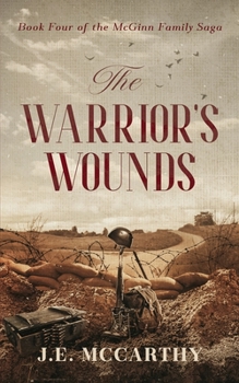 The Warrior's Wounds: Book Four of the McGinn Family Saga - Book #4 of the McGinn Family Saga