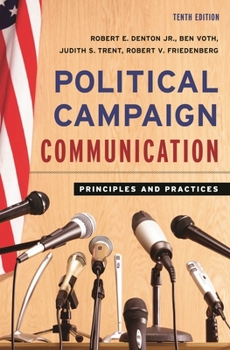 Paperback Political Campaign Communication: Principles and Practices Book