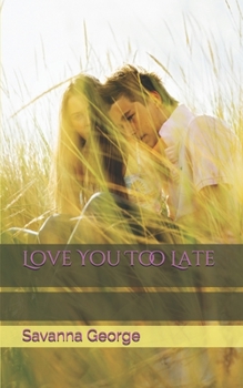 Paperback Love You Too Late Book