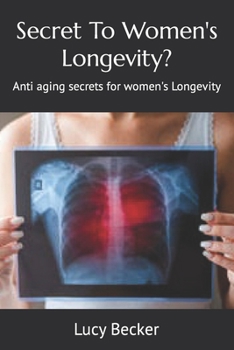 Paperback Secret To Women's Longevity?: Anti aging secrets for women's Longevity Book