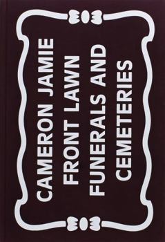 Hardcover Cameron Jamie: Front Lawn Funerals and Cemeteries Book