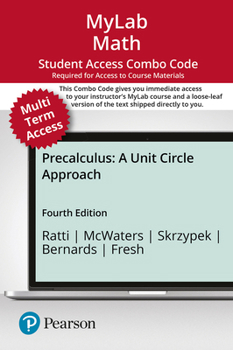MyLab Math with Pearson eText -- 24-Month Combo Access Card -- for Precalculus: A Unit Circle Approach