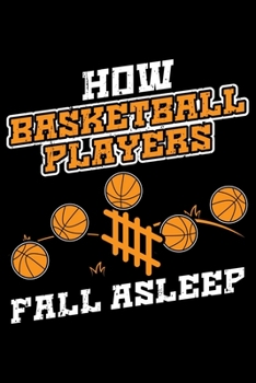 How Basketball Players Fall Asleep: Lined A5 Notebook for How Fall Asleep Journal