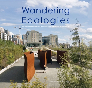 Hardcover Wandering Ecologies: A Plantsman's Journey Book