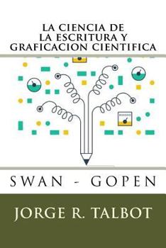 Paperback La ciencia de la escritura y graficacion cientfica [Spanish] Book