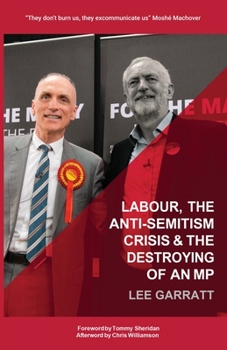 Paperback Labour, the Anti-Semitism Crisis & the Destroying of an MP Book