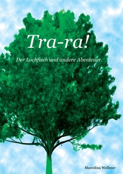 Paperback Tra-ra!: Der Lochfisch und andere Abenteuer [German] Book