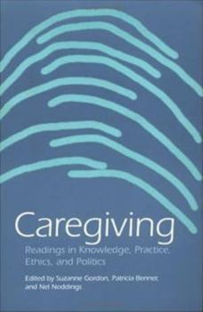 Paperback Caregiving: Readings in Knowledge, Practice, Ethics and Politics Book