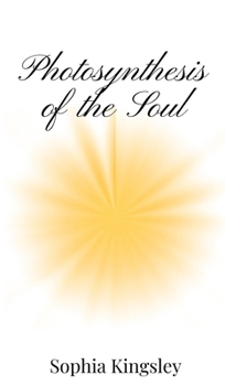 Photosynthesis of the Soul