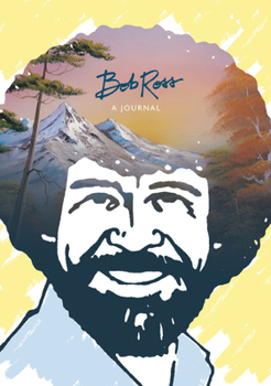 Paperback Bob Ross: A Journal: Don't Be Afraid to Go Out on a Limb, Because That's Where the Fruit Is Book