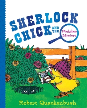 Sherlock Chick and the Peekaboo Mystery (Parents Magazine Read Aloud Original) - Book  of the Sherlock Chick
