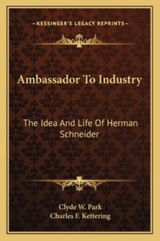 Paperback Ambassador To Industry: The Idea And Life Of Herman Schneider Book