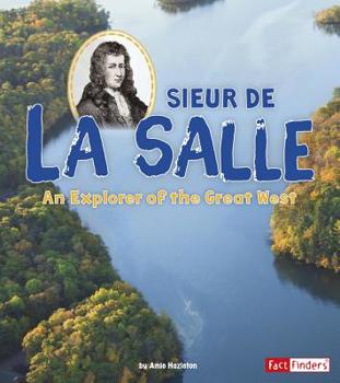 Hardcover Sieur de la Salle: An Explorer of the Great West Book