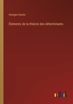 Paperback Élements de la théorie des déterminants [French] Book