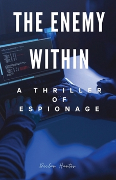 Paperback The Enemy Within: A Thriller of Espionage Book