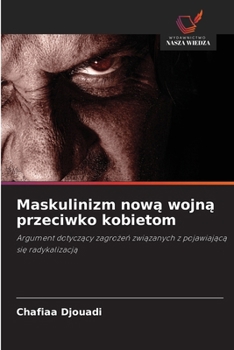 Paperback Maskulinizm nową wojną przeciwko kobietom [Polish] Book