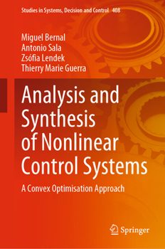 Hardcover Analysis and Synthesis of Nonlinear Control Systems: A Convex Optimisation Approach Book
