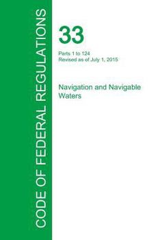Paperback Code of Federal Regulations Title 33, Volume 1, July 1, 2015 Book