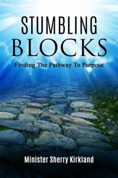 Paperback Stumbling Blocks: Finding the Pathway to Purpose Book