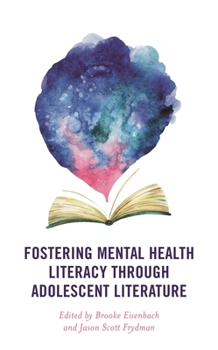 Paperback Fostering Mental Health Literacy Through Adolescent Literature Book