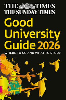 Paperback The Times Good University Guide 2026: Where to Go and What to Study Book