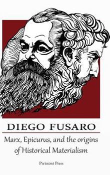 Hardcover Marx, Epicurus, and the Origins of Historical Materialism Book