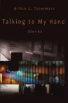 Hardcover Talking to My Hand: Stories Book