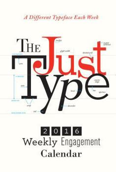 Calendar The Just Type Weekly Engagement Calendar 2016 Book