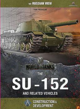 Hardcover World of Tanks - The Su-152 and Related Vehicles Book