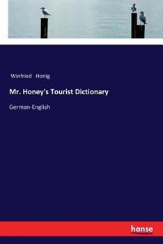 Paperback Mr. Honey's Tourist Dictionary: German-English [German] Book