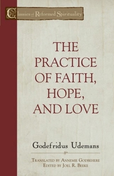 Paperback The Practice of Faith, Hope and Love Book