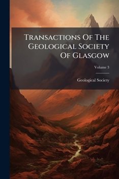 Paperback Transactions Of The Geological Society Of Glasgow; Volume 3 Book