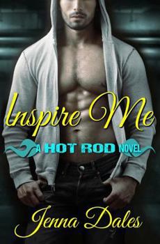 Paperback Inspire Me: A Hot Rod Novel Book