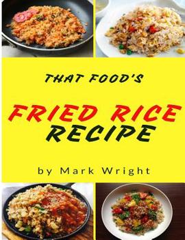Paperback Fried Rice Recipes: 50 Delicious of Fried Rice Book