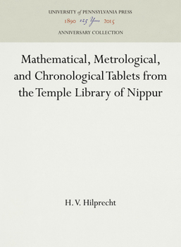 Hardcover Mathematical, Metrological, and Chronological Tablets from the Temple Library of Nippur Book