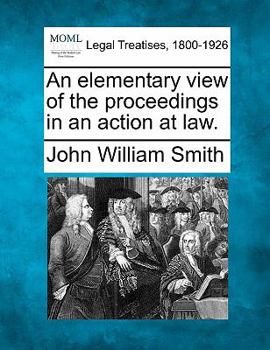 Paperback An Elementary View of the Proceedings in an Action at Law. Book