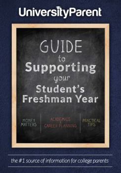 Spiral-bound The UniversityParent Guide to Supporting Your Student's Freshman Year Book
